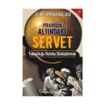 PRAMIDIN ALTINDAKİ SERVET YOKSULLUĞU REFAHA DÖNÜŞTÜRMEK - C. K. PRAHALAD