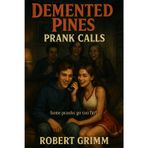 Prank Calls (Demented Pines)