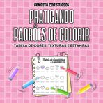 Praticando Padrões de Colorir: Tabela de Cores, Texturas e Estampas