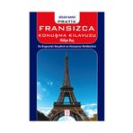 Pratik Fransızca Konuşma Kılavuzu - Hülya Kuş