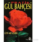 Pratik Gül Bahçesi - Lûtfi Arif Kenber