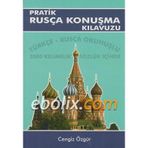 PRATIK RUSÇA KONUŞMA KILAVUZU - BEKIR ORHAN DOĞAN