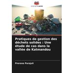 Pratiques de gestion des déchets solides: Une étude de cas dans la vallée de Katmandou