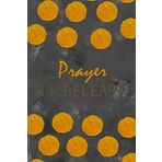 prayer of release: My prayer to God bible daily devotional journal for women to write in.: prayer book for women, Boys, Girls, men , christian journal ... cover and golden dots., 110 pages, 6 x 9.