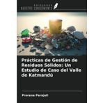 Prácticas de Gestión de Residuos Sólidos: Un Estudio de Caso del Valle de Katmandú