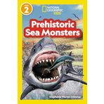 Prehistoric Sea Monsters (National Geographic Kids Readers, Level 2)