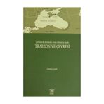 PREHISTORIK DÖNEMDEN ROMA DÖNEMİNE KADAR TRABZON VE ÇEVRESİ - OSMAN EMIR