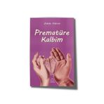 Prematüre Kalbim Zahide Yıldırım Mahlas Yayınları