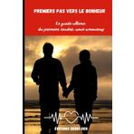 Premiers pas vers le bonheur: Le guide ultime du premier rendez-vous amoureux