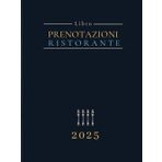 Prenotazioni Ristorante 2025: Doppia pagina solo nei giorni festivi e da venerdì a domenica, 1 pagina non festivi, da lunedì a giovedì - Agenda ristorante grande copertina rigida