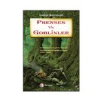 PRENSES VE GOBLINLER - GEORGE MACDONALDS