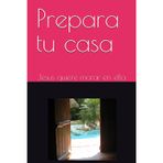 Prepara tu casa: Jesus quiere morar en ella