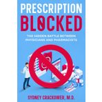 Prescription Blocked: The Hidden Battle Between Physicians and Pharmacists