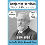 President Benjamin Harrison Word Search Puzzle Book: Word Searches with Easy to Read Print about U.S. President Benjamin Harrison, Achievements, ... Gift for Vacations, Holidays and Free Times