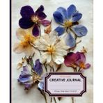 Pressed Flowers Creative Journal: Cottagecore Notebook for School, Art, and Daily Creativity | Perfect for Teens and Adults