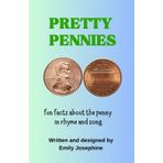 Pretty Pennies: Fun facts about the penny in rhyme and song (Money Madness, Band 1)