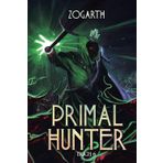 Primal Hunter 6: Ein LitRPG-Abenteuer