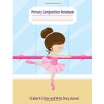 Primary Composition Notebook| Grades K-2 Draw and Write Story Journal: Cute Teddy Bear Composition Notebook For Girls| Lined Paper with Dashed Midline ... Pages | Composition Book Size 7.5" x 9.75"
