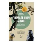 Primatların İzinde Evrimsel, Tarihsel ve Metodolojik Bir Bakış Ginko Kitap