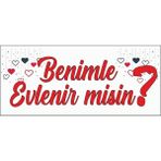 Prime Concept Evlilik Teklifi Pankartı, Benimle Evlenir Misin? 70X120 - tek ebat