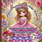 Princess Sofia and the Magic Wand: Coloring Book for Little Girls Ages 4-8 with Amazing Illustrations from a Children’s Story !