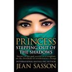 Princess: Stepping Out Of The Shadows - Jean Sasson