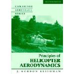 Principles of Helicopter Aerodynamics with CD Extra (Cambridge Aerospace) by Gordon J. Leishman D.Sc.(Eng.) Ph.D. F.R.Ae.S. (2006-04-24)
