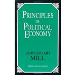 Principles of Political Economy (Great Minds Series) by John Stuart Mill (2004-04-01)
