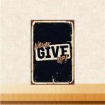 Printhome Ahşap Vintage Tablo " Never Give Up" Ahşap Mdf 25X35CM