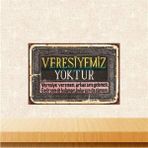 Printhome Ahşap Vintage Tablo " Veresiyemiz Yoktur" Ahşap Mdf 25X35CM