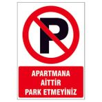 Printhome Apartmana Aittir Park Etmeyiniz Kendinden Yapışkanlı Sticker Uyarı Levhası 17,5x25 Cm - 1 Adet
