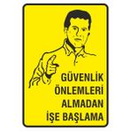 Printhome Iş Güvenliği Uyarı Levhası 24X34 Cm. (Güvenlik Önlemleri Almadan Işe Başlama) (İG009)