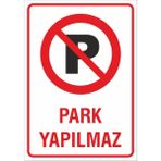 Printhome Iş Güvenliği Uyarı Levhası 24X34 Cm. (Park Yapılmaz) (İG020)