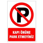 Printhome Kapı Önüne Park Etmeyiniz Kendinden Yapışkanlı Sticker Uyarı Levhası 17,5X25 cm