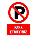 Printhome Park Etmeyiniz Kendinden Yapışkanlı Sticker Uyarı Levhası 50x70 Cm