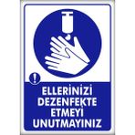 Printhome Uyarı ve Yönlendirme Levhaları " Ellerinizi Dezenfekte Ediniz" 25X35CM Dekota Levha