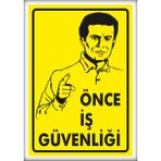 Printhome Uyarı ve Yönlendirme Levhaları " Önce Iş Güvenliği" 25X35CM Dekota Levha