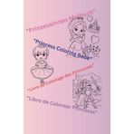 "Prinzessinnen Zauber: 50 Märchenhafte Bilder zum Ausmalen" "Princess Magic: 50 Enchanting Pictures to Color" "Magie des Princesses : 50 Dessins ... 50 Ilustraciones Encantadoras para Colorear"
