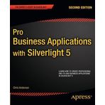 Pro Business Applications with Silverlight 5 (Expert's Voice in Silverlight) by Chris Anderson (2012-02-10)