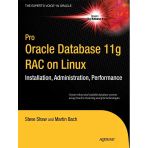Pro Oracle Database 11G Rac On Linux (Expert's Voice İn Oracle) 2Nd Ed. Bach Shaw
