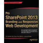 Pro SharePoint 2013 Branding and Responsive Web Development (The Expert's Voice) by Oscar Medina (2013-06-14)