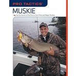 Pro Tactics(TM): Muskie: Use the Secrets of the Pros to Catch More and Bigger Muskies by Burns, Jack, Kimm, Rob (2008) Taschenbuch