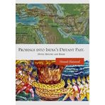 Probings into India’s Distant Past: Myth, History and Belief