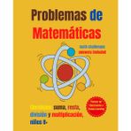 Problemas de Matemáticas: Ejercicios de suma, resta, división y multiplicación para niños 8+