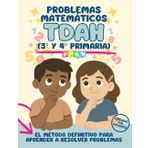 PROBLEMAS de MATEMÁTICAS para Niños con TDAH: Método visual en 10 PASOS: Diseñado por DOCENTES con ejercicios progresivos de suma, resta, ... y razonamiento para 3º y 4º de Primaria
