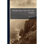 Problemet Om Tro Og Viden