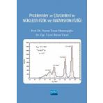 Problemler ve Çözümleri İle Nükleer Fizik ve Radyasyon Fiziği - Nobel Akademik Yayıncılık