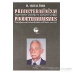 PRODETERMINIZM/ YAŞAR-KALMA OLASILIĞI VE ZAMANIN DOĞASI - M. YILMAZ ÖNER