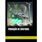 PRODUÇÃO DE BIOETANOL