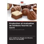 Production et évaluation de bonbons fourrés au sucre